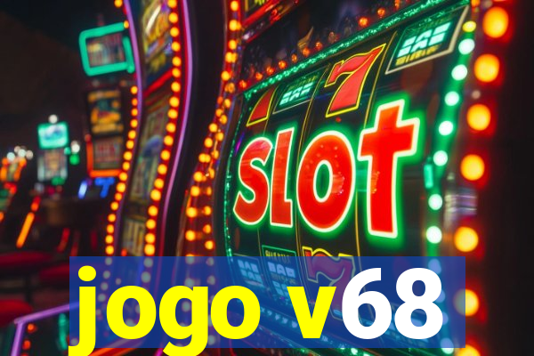 jogo v68